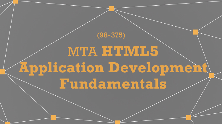 MTA HTML5 Application Development Fundamentals (98-375)