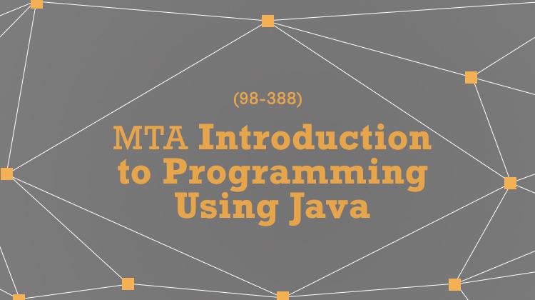 MTA Introduction to Programming Using Java (98-388)